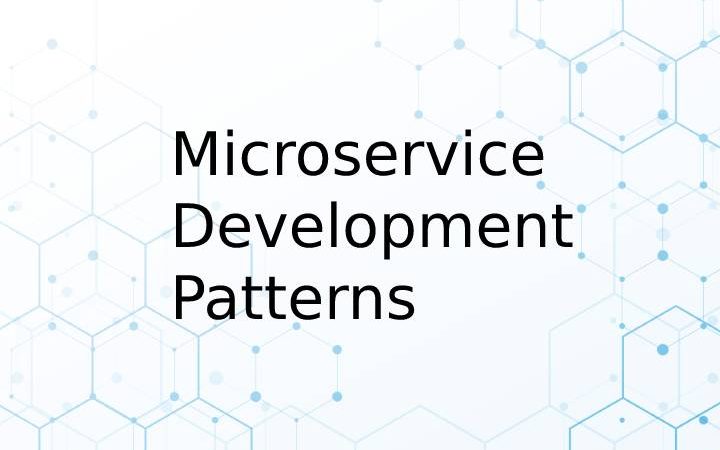 Basic Microservice Development Patterns