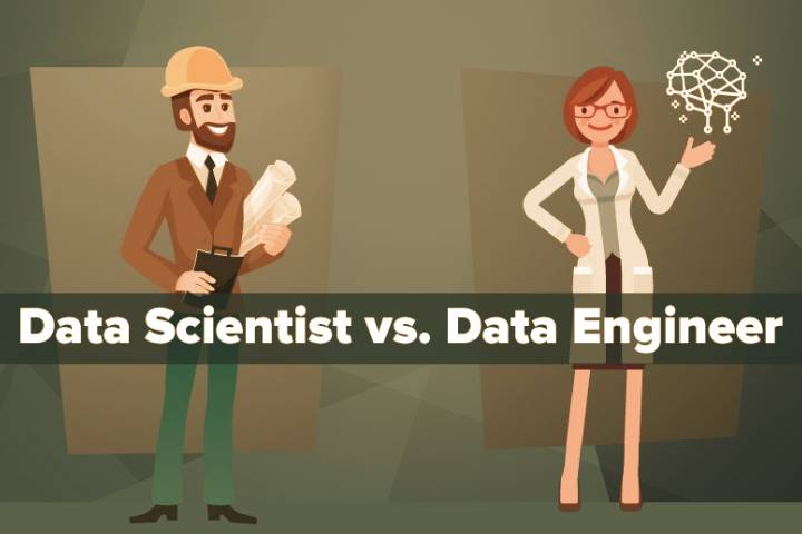 Data Engineer And A Data Scientist